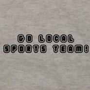 Go Local Sports Team!