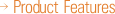 Product Features