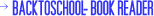 BACKTOSCHOOL- BOOK READER