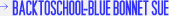 BACKTOSCHOOL-BLUE BONNET SUE