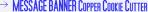 MESSAGE BANNER Copper Cookie Cutter