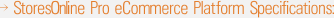 StoresOnline Pro eCommerce Platform Specifications: