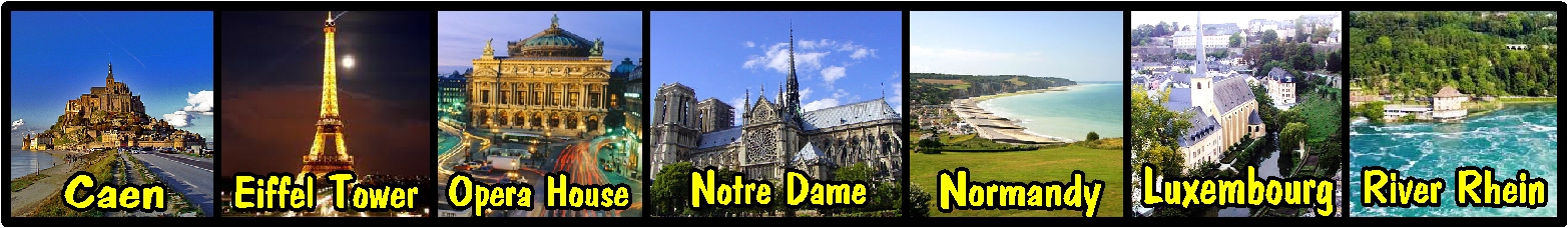 Caen, Eiffel Tower, Opera House, Notre Dame, Normandy, Luxembourg, River Rhein