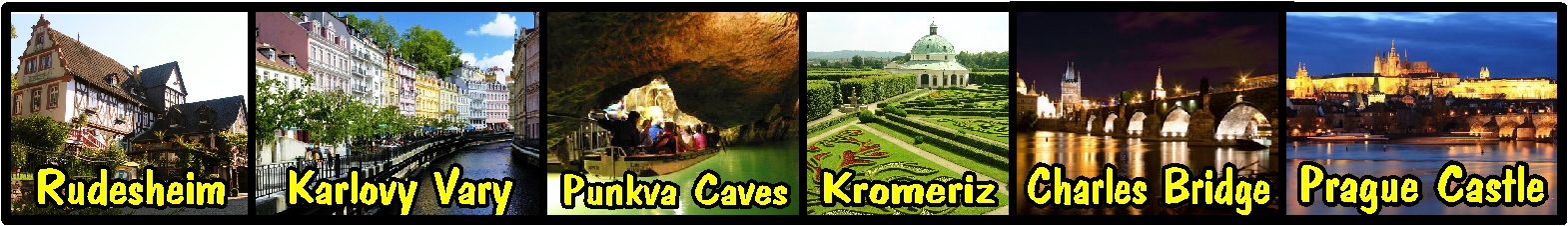 Rudesheim, Karlovy Vary, Punkva Caves, Kromeriz, Charles Bridge, Prague Castle