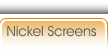 Nickel Screens